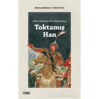 Altın Ordanın Ulu Hükümdarı Toktamış Han - Mahammad Verdiyev - Çizgi Kitabevi Yayınları