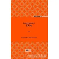 İbadetin Beyni Dua - Muhammed Emin Yıldırım - Siyer Yayınları