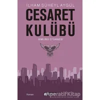 Cesaret Kulübü - Simurg Efsanesi - İlham Süheyl Aygül - Akıl Çelen Kitaplar