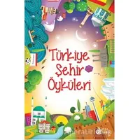Türkiye Şehir Öyküleri - Sara Gürbüz Özeren - Genç Damla Yayınevi