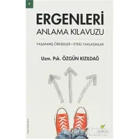 Ergenleri Anlama Kılavuzu - Özgün Kızıldağ - ELMA Yayınevi