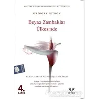 Beyaz Zambaklar Ülkesinde - Grigori Spiridonoviç Petrov - İstek Yayınları