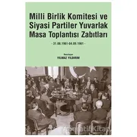 Milli Birlik Komitesi ve Siyasi Partiler Yuvarlak Masa Toplantısı Zabıtları