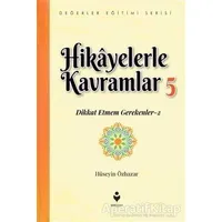 Hikayelerle Kavramlar 5 - Hüseyin Özhazar - Tire Kitap