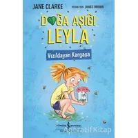 Doğa Aşığı Leyla - Vızıldayan Kargaşa - Jane Clarke - İş Bankası Kültür Yayınları
