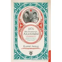 1876 - Bir Darbenin Anatomisi - Rahmi Akbaş - Dorlion Yayınları