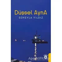 Düşsel Ayna - Süheyla Yıldız - Dorlion Yayınları