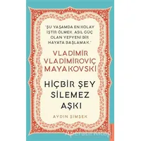 Vladimir Vladimiroviç Mayakovski - Hiçbir Şey Silemez Aşkı - Aydın Şimşek - Destek Yayınları