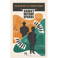 Felatun Bey ile Rakım Efendi - Ahmet Mithat - Dergah Yayınları