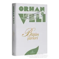 Orhan Veli – Bütün Şiirleri - Orhan Veli Kanık - Ephesus Yayınları