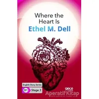Where the Heart Is - İngilizce Hikayeler B1 Stage 3 - Ethel M. Dell - Gece Kitaplığı
