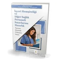 İşyeri Hemşireliği ve Diğer Sağlık Personeli Sınavlarına Hazırlık Tamamı Çözümlü 5 Deneme Sınavı