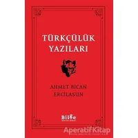 Türkçülük Yazıları - Ahmet Bican Ercilasun - Bilge Kültür Sanat