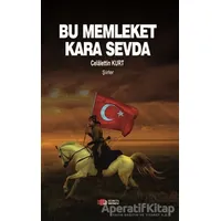 Bu Memleket Kara Sevda - Celaletin Kurt - Berikan Yayınevi