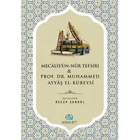 Mecalisün-Nur Tefsiri ve Prof. Dr. Muhammed Ayyaş el-Kübeysi - Kolektif - Asalet Yayınları
