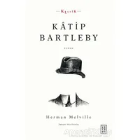 Katip Bartleby - Herman Melville - Ketebe Yayınları