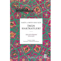 Yakin ve İrfan Ehli İçin İman Hakikatleri - Şeyh Ali El-Bistami (Musannifek) - Ketebe Yayınları