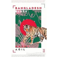 Bangladesh Blues - Nazmi Ağil - Ketebe Yayınları