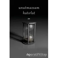 Unutmazsam Hatırlat - Mehmet Ali Yücel - Bengisu Yayınları