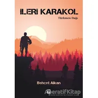 İleri Karakol - Behçet Alkan - Çıra Yayınları