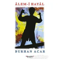 Alem-i Hayal - Burhan Acar - Başlık Yayınları