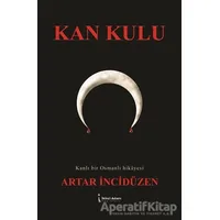 Kan Kulu - Artar İncidüzen - İkinci Adam Yayınları