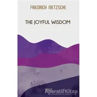 The Joyful Wisdom - Friedrich Wilhelm Nietzsche - Gece Kitaplığı