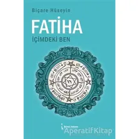 Fatiha İçimdeki Ben - Biçare Hüseyin - İkinci Adam Yayınları