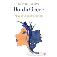Bu da Geçer - Nilgün Uluğkay Aktürk - Cinius Yayınları
