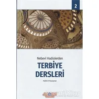 Nebevi Hadislerden Terbiye Dersleri 2 - Halid el-Huseynan - Nebevi Hayat Yayınları