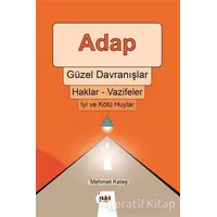 Adap, Güzel Davranışlar, Haklar - Vazifeler, İyi ve Kötü Huylar - Mehmet Keleş - Tilki Kitap