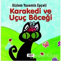 Kara Kedi ve Uçuç Böceği - Gizlem Yasemin Epçeli - Tilki Kitap