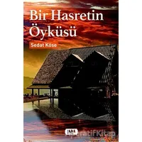 Bir Hasretin Öyküsü - Sedat Köse - Tilki Kitap