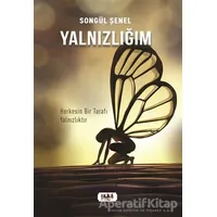 Yalnızlığım - Songül Şenel - Tilki Kitap