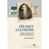 Siyaset Zalimdir - Ezel Erverdi - Dergah Yayınları
