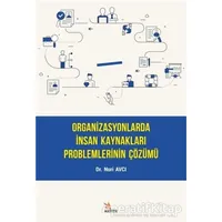 Organizasyonlarda İnsan Kaynakları Problemlerinin Çözümü - Nuri Avcı - Kriter Yayınları