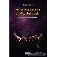 Dua Yazgıyı Değiştirir Mi? - Erkan Aydın - Çığır Yayınları