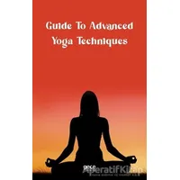 Guide to Advanced Yoga Techniques - Kolektif - Gece Kitaplığı