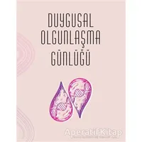 Duygusal Olgunlaşma Günlüğü - Buket Konur - Sola Unitas