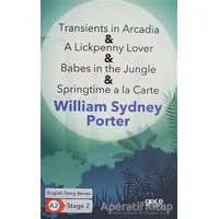 Transients in Arcadia - A Lickpenny Lover - Babes in the Jungle - Springtime a la Carte - İngilizce