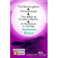 The Mockingbird - Chickamauga - The Affair at Coulter’s Notch - A Horseman in the Sky