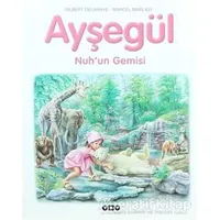 Ayşegül Nuh’un Gemisi - Gilbert Delahaye - Yapı Kredi Yayınları