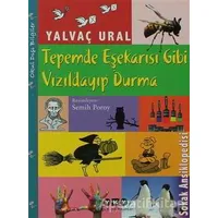 Tepemde Eşek Arısı Gibi Vızıldayıp Durma - Yalvaç Ural - Yapı Kredi Yayınları