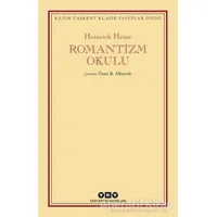 Romantizm Okulu - Heinrich Heine - Yapı Kredi Yayınları