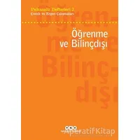 Öğrenme ve Bilinçdışı - Kolektif - Yapı Kredi Yayınları