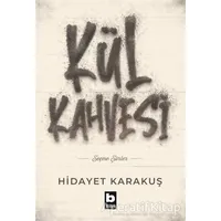 Kül Kahvesi - Hidayet Karakuş - Bilgi Yayınevi
