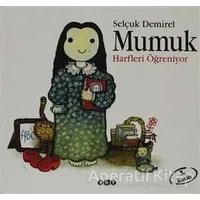 Mumuk Harfleri Öğreniyor - Selçuk Demirel - Yapı Kredi Yayınları