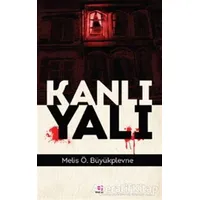 Kanlı Yalı - Melis Ö. Büyükplevne - E Yayınları