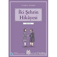 İki Şehrin Hikayesi - Charles Dickens - Arkadaş Yayınları