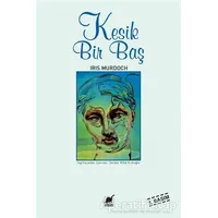 Kesik Bir Baş - Iris Murdoch - Ayrıntı Yayınları
